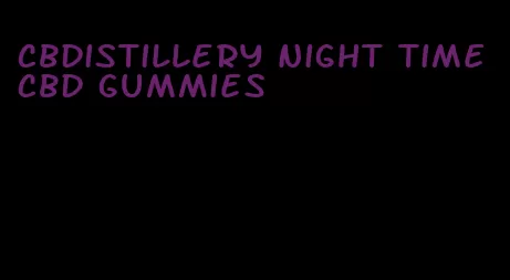 cbdistillery night time cbd gummies