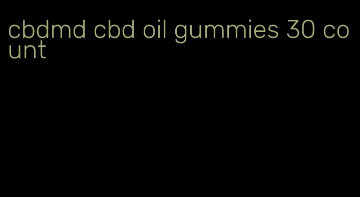 cbdmd cbd oil gummies 30 count