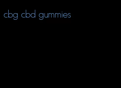 cbg cbd gummies