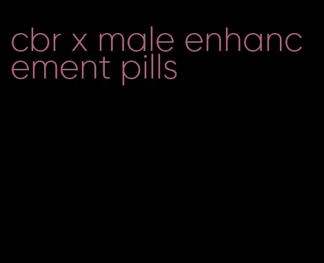 cbr x male enhancement pills