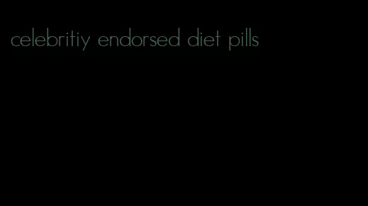 celebritiy endorsed diet pills