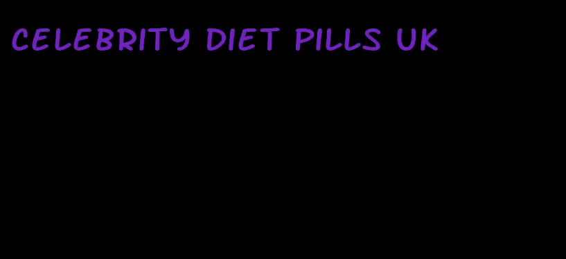 celebrity diet pills uk