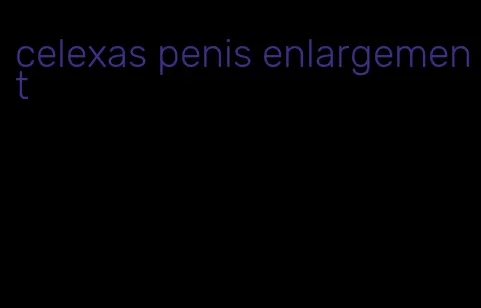 celexas penis enlargement