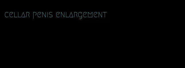 cellar penis enlargement