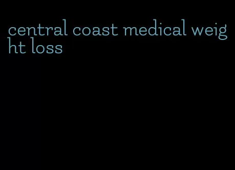 central coast medical weight loss