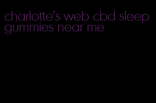 charlotte's web cbd sleep gummies near me