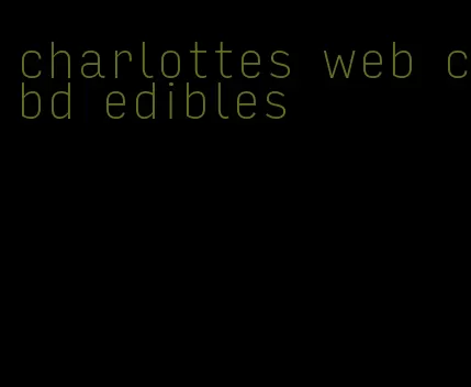 charlottes web cbd edibles