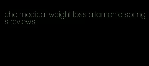 chc medical weight loss altamonte springs reviews