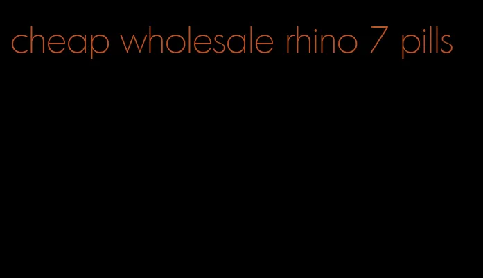 cheap wholesale rhino 7 pills