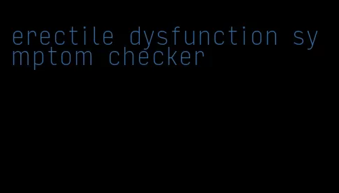 erectile dysfunction symptom checker