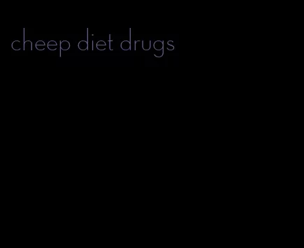 cheep diet drugs