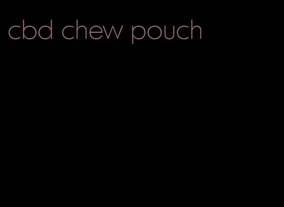 cbd chew pouch