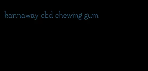 kannaway cbd chewing gum