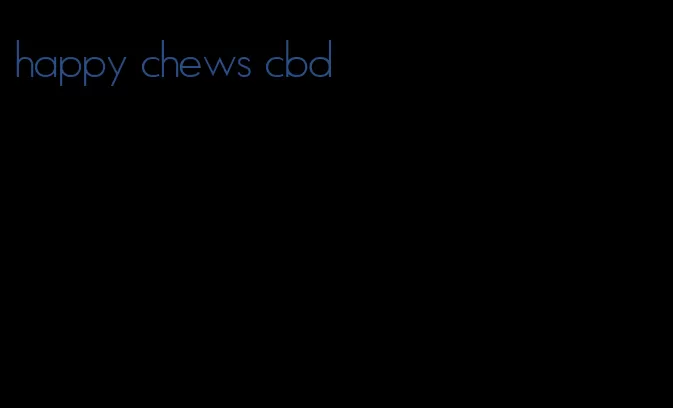 happy chews cbd