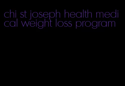 chi st joseph health medical weight loss program