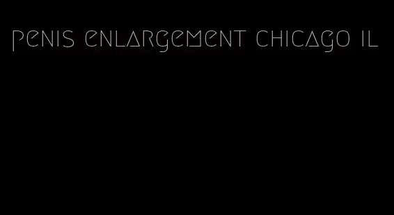 penis enlargement chicago il