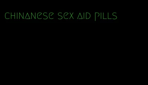 chinanese sex aid pills