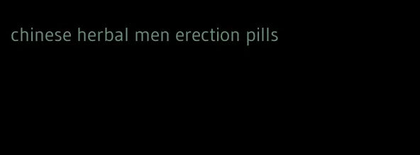 chinese herbal men erection pills