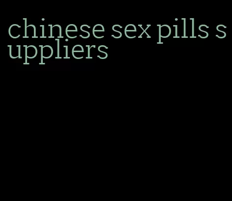 chinese sex pills suppliers