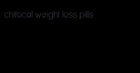 chitocal weight loss pills