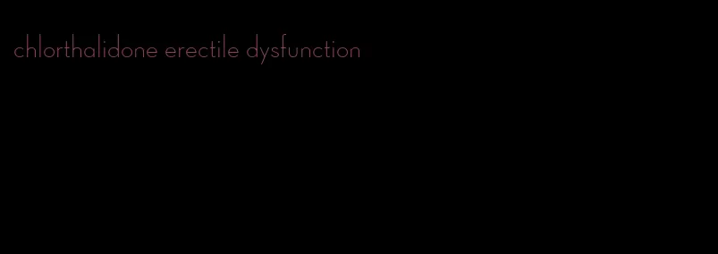 chlorthalidone erectile dysfunction