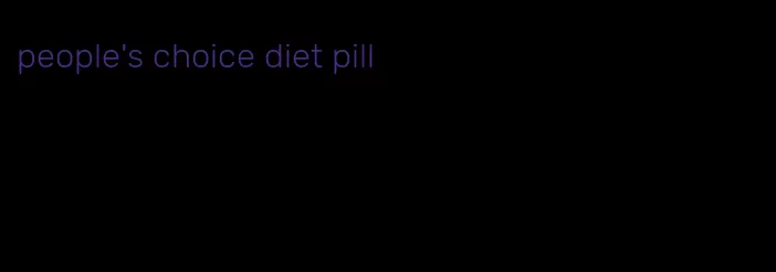 people's choice diet pill