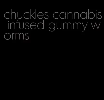 chuckles cannabis infused gummy worms