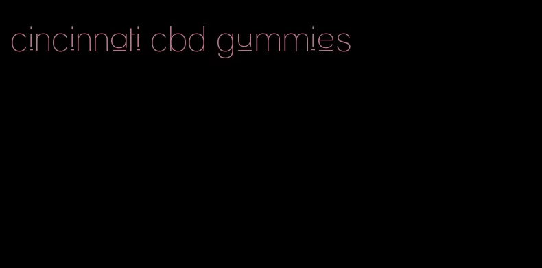 cincinnati cbd gummies