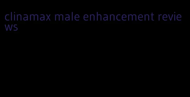 clinamax male enhancement reviews