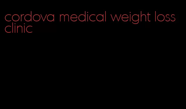 cordova medical weight loss clinic