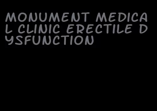 monument medical clinic erectile dysfunction