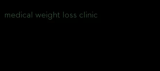 medical weight loss clinic