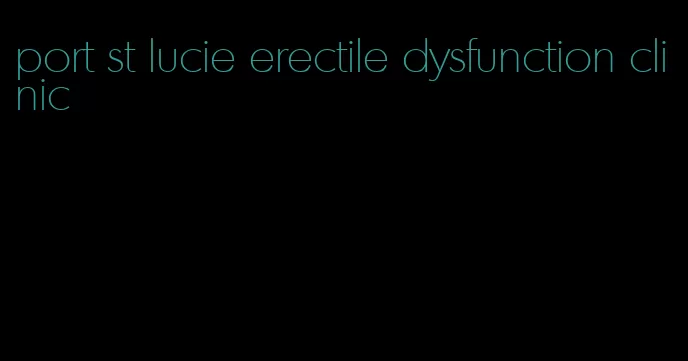 port st lucie erectile dysfunction clinic