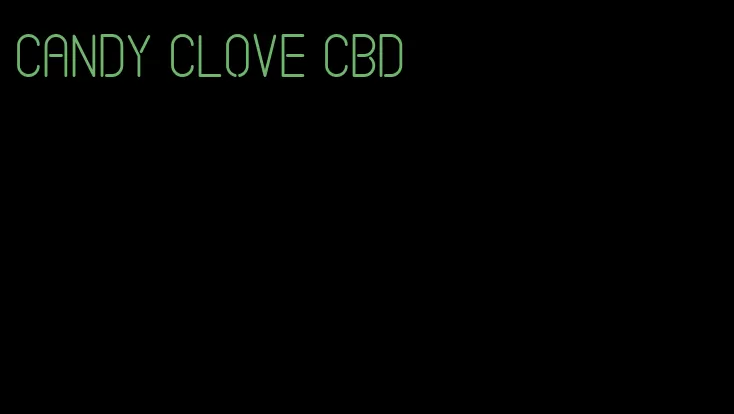 candy clove cbd