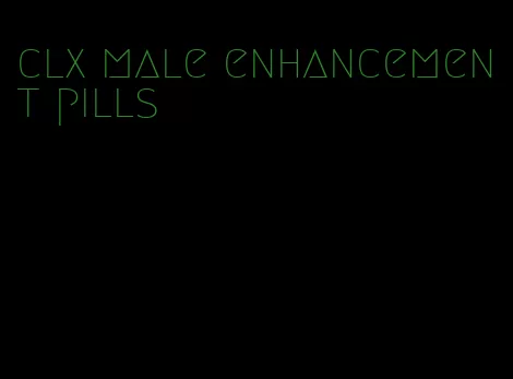 clx male enhancement pills