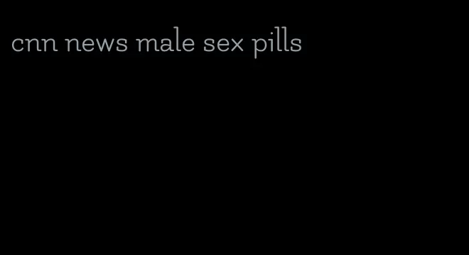 cnn news male sex pills