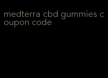 medterra cbd gummies coupon code