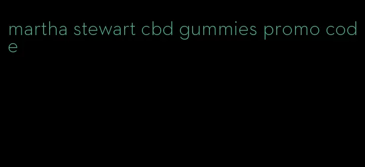 martha stewart cbd gummies promo code