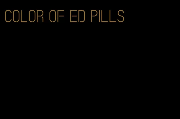 color of ed pills