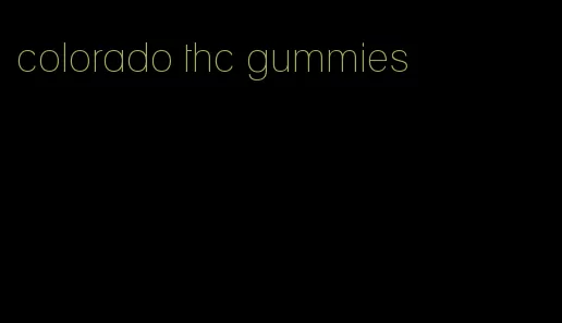 colorado thc gummies