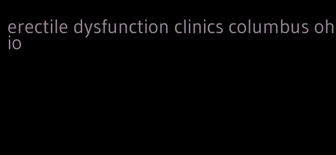 erectile dysfunction clinics columbus ohio