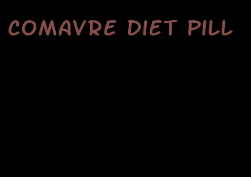 comavre diet pill