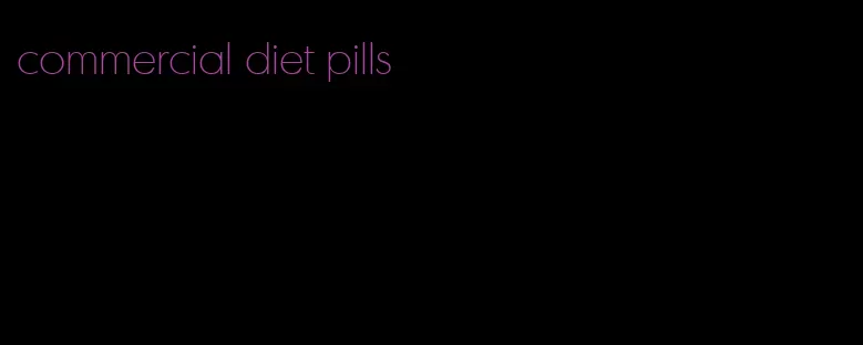 commercial diet pills