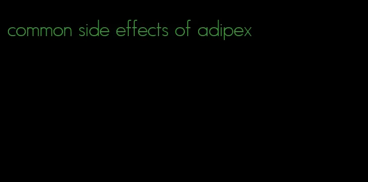 common side effects of adipex