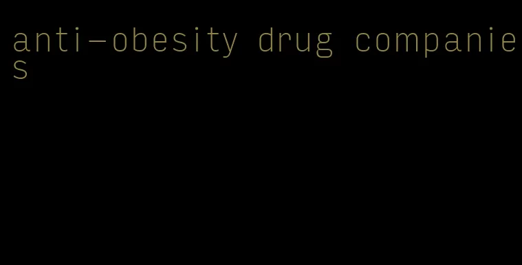 anti-obesity drug companies