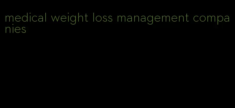 medical weight loss management companies