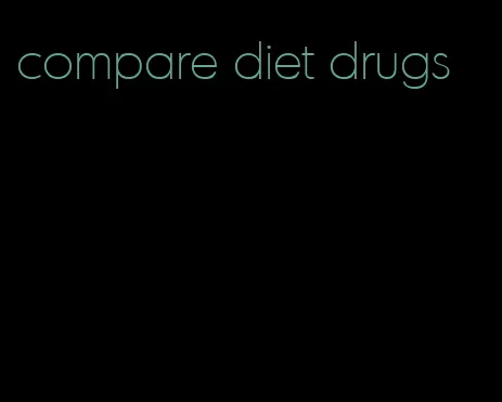 compare diet drugs