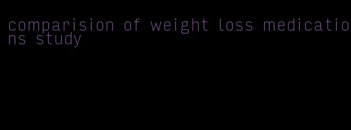 comparision of weight loss medications study