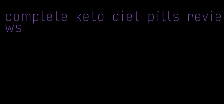 complete keto diet pills reviews