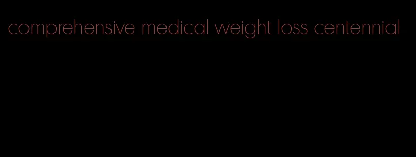 comprehensive medical weight loss centennial